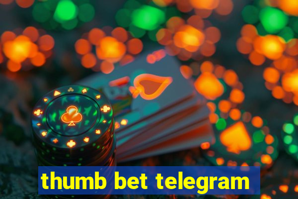 thumb bet telegram